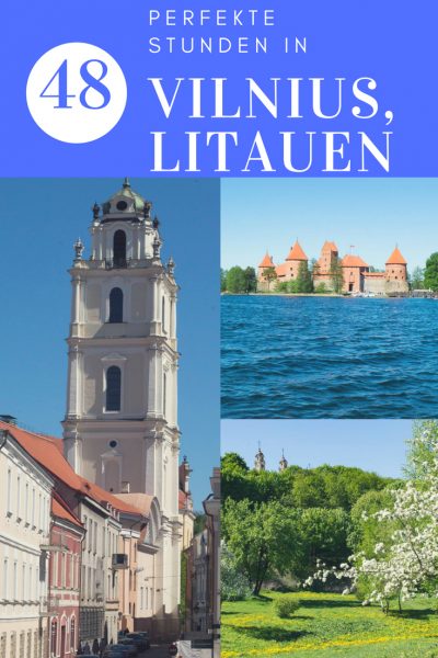 48 perfekte Stunden in Vilnius Litauen