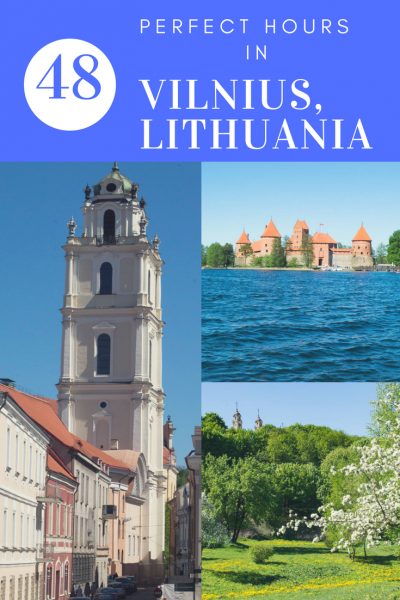 48 perfect hours in Vilnius Lithuania