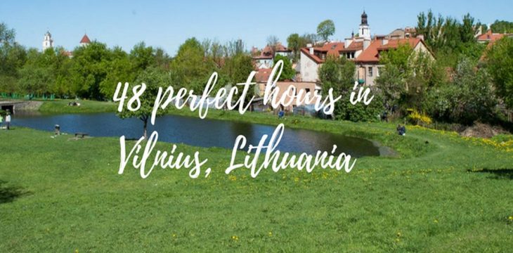48 perfect hours in Vilnius, Lithuania